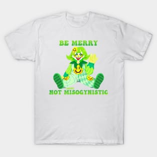 Be Merry Not Misogynistic Clown T-Shirt